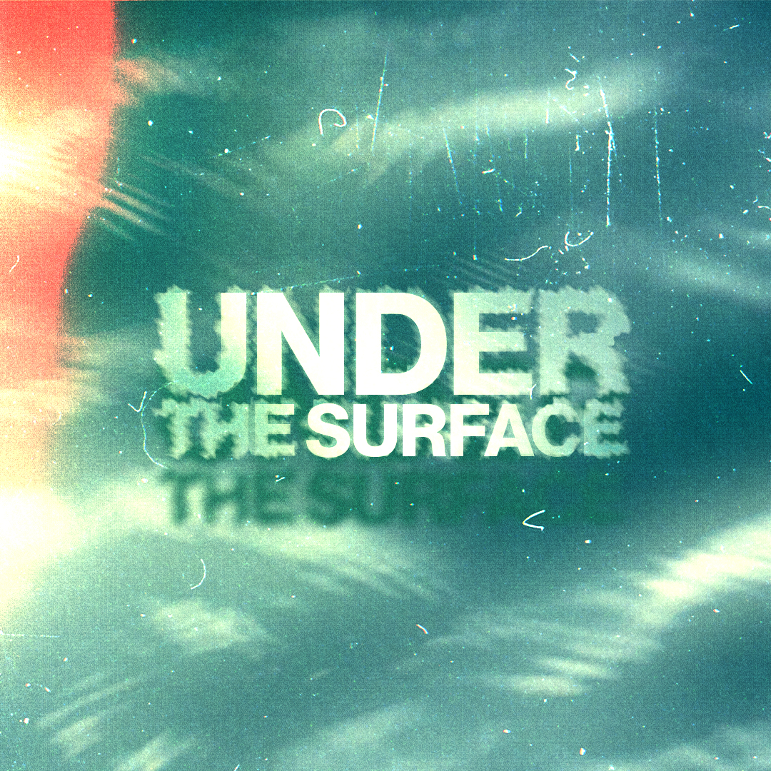 Under the Surface Sermon Series